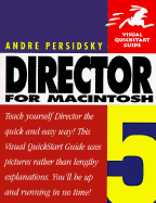 Director 5 for Macintosh: Visual QuickStart Guide - Persidsky, Andre