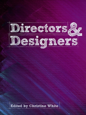 Directors & Designers - White, Christine (Editor)
