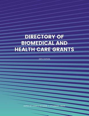 Directory of Biomedical and Health Care Grants - Schafer, Ed S Louis S (Editor)