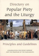 Directory of Popular Piety and the Liturgy: Principles and Guidelines