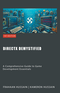 DirectX Demystified: A Comprehensive Guide to Game Development Essentials