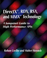 DirectX, Rdx, Rsx, and MMX Technology: A Jumpstart Guide to High Performance APIs