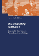 Direktmarketing-Fallstudien: Beispiele Fr Datenbanken, Adress-Selektionen, Mailings