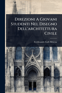 Direzioni A Giovani Studenti Nel Disegno Dell'architettura Civile