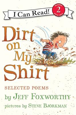 Dirt on My Shirt: Selected Poems - Foxworthy, Jeff