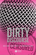 Dirty Discourse: Sex and Indecency in Broadcasting