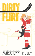 Dirty Flirt - Special Edition: A Slayers Hockey Special Edition