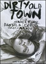 Dirty Old Town - Daniel B. Levin; Jenner Furst
