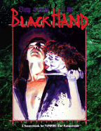 Dirty Secrets of the Black Hand - Brown, Steve, and White Wolf Games Studio
