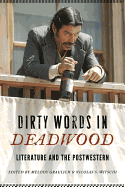 Dirty Words in Deadwood: Literature and the Postwestern