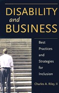 Disability and Business: Best Practices and Strategies for Inclusion