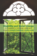 Disability and Social Change: A Progressive Canadian Approach