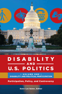 Disability and U.S. Politics: Participation, Policy, and Controversy [2 volumes]