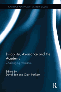 Disability, Avoidance and the Academy: Challenging Resistance