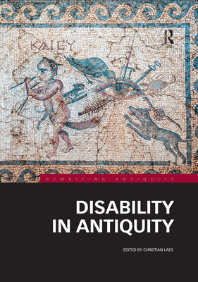 Disability in Antiquity - Laes, Christian (Editor)