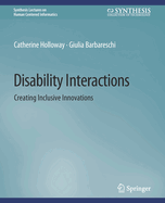 Disability Interactions: Creating Inclusive Innovations