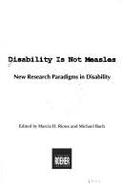 Disability Is Not Measles: New Research Paradigms in Disability