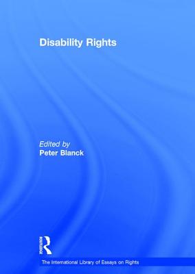 Disability Rights - Blanck, Peter (Editor)