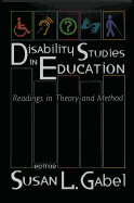 Disability Studies in Education: Readings in Theory and Method