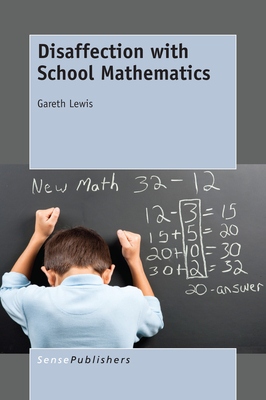 Disaffection with School Mathematics - Lewis, Gareth