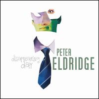 Disappearing Day - Peter Eldridge