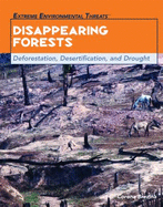 Disappearing Forests: Deforestation, Desertification, and Drought - Brezina, Corona