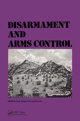Disarmament & Arms Control - Schaerf, Carlo, and Barnaby, Frank, and Schaert, C
