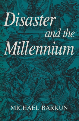 Disaster and the Millennium - Barkun, Michael