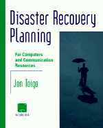 Disaster Recovery Planning: For Computers and Communication Resouces - Toigo, Jon William