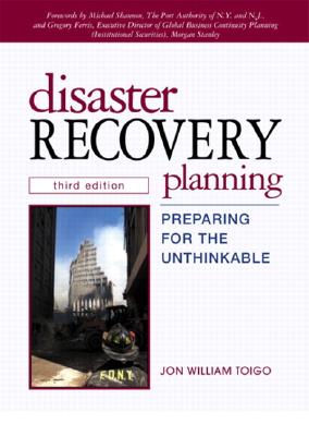 Disaster Recovery Planning: Preparing for the Unthinkable - Toigo, Jon