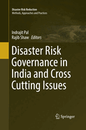 Disaster Risk Governance in India and Cross Cutting Issues