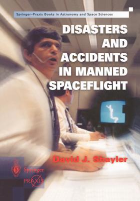 Disasters and Accidents in Manned Spaceflight - David, Shayler