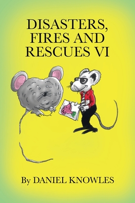 Disasters, Fires and Rescues Vi - Knowles, Daniel