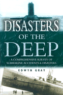Disasters of the Deep: A Comprehensive Survey of Submarine Accidents and Disasters