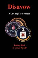 Disavow: A CIA Saga of Betrayal