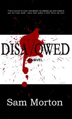 Disavowed - Morton, Sam