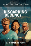 Discarding Decency