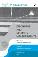 Discharge and Velocity Measurements: Proceedings of a Short Course, Z?rich, 26-27 August 1987