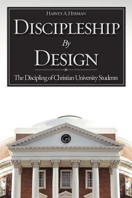 Discipleship By Design - Herman, Harvey A