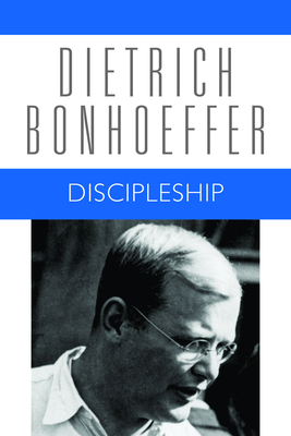 Discipleship: Dietrich Bonhoeffer Works, Volume 4 - Bonhoeffer, Dietrich, and Kelly, Geoffrey B (Editor), and Floyd, Wayne Whitson (Editor)