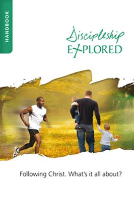 Discipleship Explored Handbook: Following Christ. What's It All About? - Cooper, Barry, PH.D.
