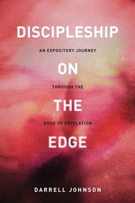Discipleship on the Edge - Johnson, Darrell W