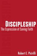Discipleship: The Expressing of Saving Faith