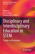 Disciplinary and Interdisciplinary Education in STEM: Changes and Innovations
