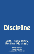 Discipline: with 'Lady Mary Wortley Montagu'