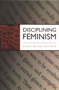 Disciplining Feminism: From Social Activism to Academic Discourse