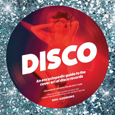Disco: An Encyclopedic Guide to the Cover Art of Disco Records - Patrick, Disco, and Vogt, Patrick