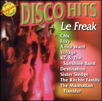 Disco Hits: Le Freak - Various Artists