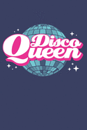 Disco Queen: Disco Dance Journal, Blank Paperback Notebook to write in, Disco Dancer Gift, 150 pages, college ruled