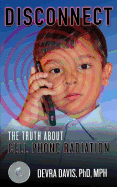 Disconnect: The Truth about Cell Phone Radiation